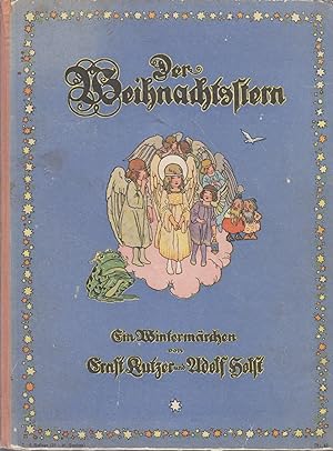 Der Weihnachtsstern : Ein Wintermärchen / Ernst Kutzer ; Adolf Holst