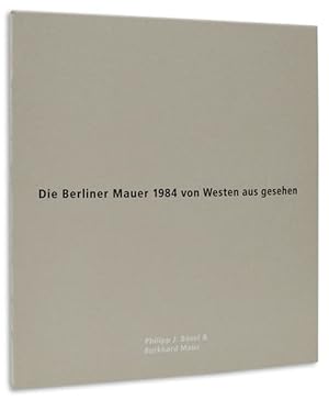 Seller image for Die Berliner Mauer 1984 von Westen aus gesehen. Sprachen: Englisch, Franzsisch, Deutsch, Russisch for sale by A43 Kulturgut