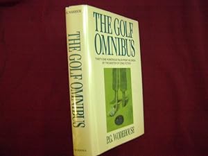 Imagen del vendedor de The Golf Omnibus. Thirty-One Humorous Tales from the Green by the Master of Comic Fiction. a la venta por BookMine