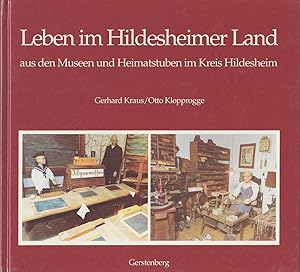 Seller image for Leben im Hildesheimer Land. Aus den Museen und Heimatstuben im Kreis Hildesheim for sale by Bcher bei den 7 Bergen