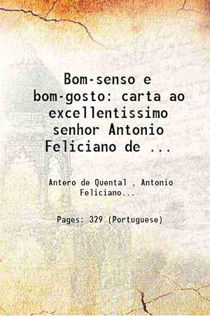 Imagen del vendedor de Bom-senso e bom-gosto: carta ao excellentissimo senhor Antonio Feliciano de . 1865 a la venta por Gyan Books Pvt. Ltd.