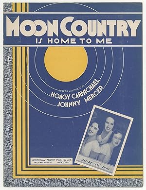 Seller image for [Sheet music]: Moon Country (Is Home to Me) for sale by Between the Covers-Rare Books, Inc. ABAA