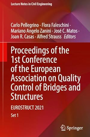 Bild des Verkufers fr Proceedings of the 1st Conference of the European Association on Quality Control of Bridges and Structures : EUROSTRUCT 2021 zum Verkauf von AHA-BUCH GmbH