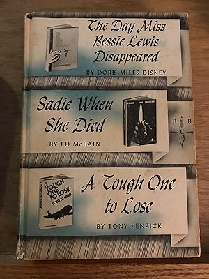 Image du vendeur pour The Day Miss Bessie Lewis Disappeared, Sadie When She Died, A Tough One To Lose mis en vente par M.A.D. fiction