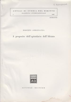 Image du vendeur pour A proposito dell'epistolario dell'Alciato. [Da: Annali di Storia del Diritto, 1, 1957]. mis en vente par Fundus-Online GbR Borkert Schwarz Zerfa