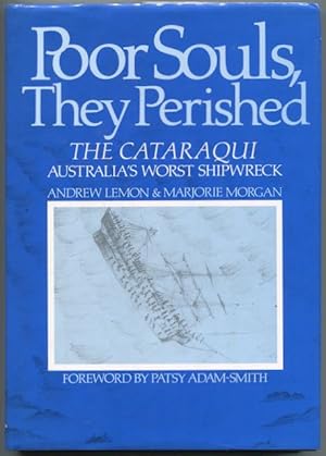 Poor souls, they perished : the Cataraqui -Australia's worst shipwreck.