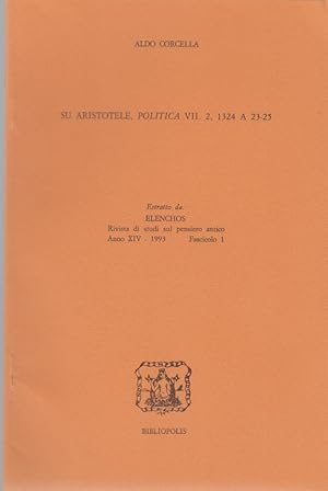 Bild des Verkufers fr Su Aristotele, Politica VII. 2, 1324 a 23-25. [Da: Elenchos, Anno 14, Fasc. 1, 1993]. zum Verkauf von Fundus-Online GbR Borkert Schwarz Zerfa