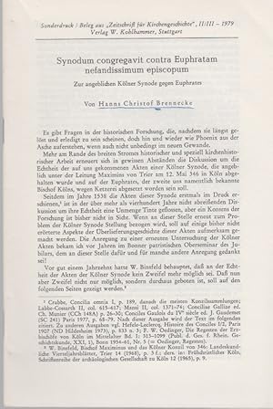 Seller image for Synodum congregavit contra Euphratam nefandissimum episcopum. [Aus: Zeitschrift fr Kirchengeschichte (ZKG), Bd. 90 (4. Folge Bd. 28), Heft 2/3, 1979]. Zur angeblichen Klner Synode gegen Euphrates. for sale by Fundus-Online GbR Borkert Schwarz Zerfa