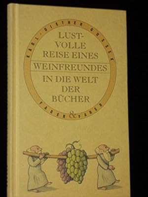 Seller image for Lustvolle Reise eines Weinfreundes in die Welt der Bcher for sale by Gabis Bcherlager