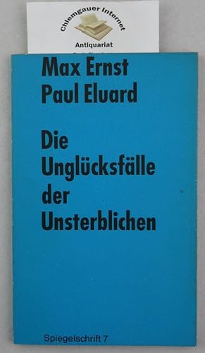 Seller image for Die Unglcksflle der Unsterblichen. Mit 21 Collagen von Max Ernst. bersetzung: Max Ernst und Ulrich Serbser. Deutsche Erstausgabe. for sale by Chiemgauer Internet Antiquariat GbR