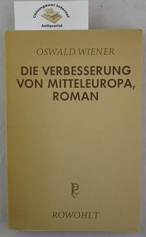 Bild des Verkufers fr Die Verbesserung von Mitteleuropa. Roman. zum Verkauf von Chiemgauer Internet Antiquariat GbR