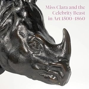 Bild des Verkufers fr Miss Clara and the Celebrity Beast in Art 1500?1860 zum Verkauf von GreatBookPrices