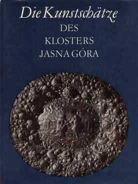 Seller image for Die Kunstschtze des Klosters Jasna Gora for sale by Leipziger Antiquariat