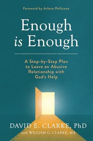 Image du vendeur pour Enough Is Enough : A Step-by-step Plan to Leave an Abusive Relationship With God's Help mis en vente par GreatBookPrices