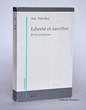 Seller image for Libert et sacrifice. Ecrits politiques for sale by Librairie Raimbeau