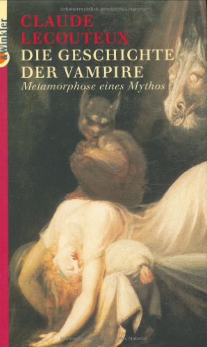 Bild des Verkufers fr Die Geschichte der Vampire: Metamorphose eines Mythos. Aus dem Franz. von Harald Ehrhardt, zum Verkauf von Antiquariat Im Baldreit