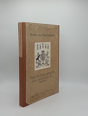 THE DUCAL ESTATE AND CONTENTS OF THE MANSION STOWE NEAR BUCKINGHAM [Auction catalogue 4th - 15th ...