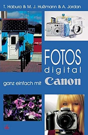 Bild des Verkufers fr Fotos digital - ganz einfach mit Canon zum Verkauf von Allguer Online Antiquariat