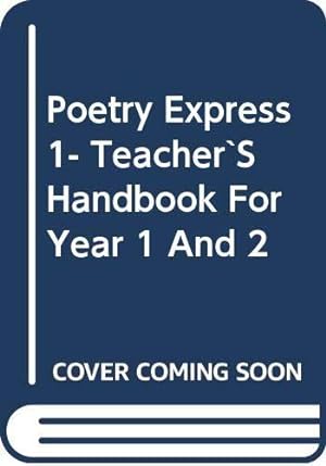 Seller image for Poetry Express 1- Teacher`S Handbook For Year 1 And 2: Teachers' Handbook, 1 Years 1 & 2 for sale by WeBuyBooks