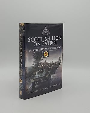 SCOTTISH LION ON PATROL Being the Story of the15th Scottish Reconnaissance Regiment 1943-1946