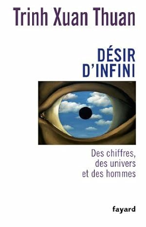 Bild des Verkufers fr Dsir d'infini: Des chiffres des univers et des hommes zum Verkauf von librairie philippe arnaiz