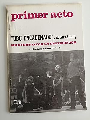 Imagen del vendedor de Primer acto : revista del teatro. N 91, diciembre 1967 : Ubu Encadenado, de Alfred Jarry ; Minetras llega la destruccin : Living Theatre a la venta por Perolibros S.L.