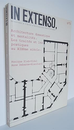 Imagen del vendedor de In extenso n 5, Architecture domestique et mentalits. Les traits et les pratiques au XIXme sicle - 1985 a la venta por Edme Librairie