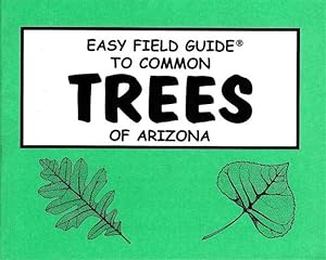 Seller image for Easy Field Guide to Common Trees of Arizona for sale by GreatBookPrices