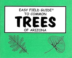Immagine del venditore per Easy Field Guide to Common Trees of Arizona venduto da GreatBookPrices