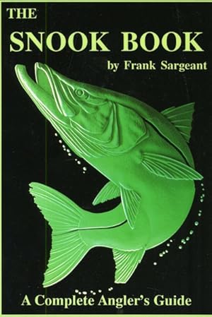 Seller image for Snook Book : A Complete Anglers Guide for sale by GreatBookPrices