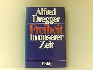 Seller image for Freiheit in unserer Zeit : Reden u. Aufstze. for sale by Book Broker