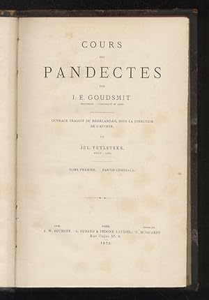 Cours des Pandectes. Ouvrage traduit du Néèrlandais, sous la direction de l'auteur par Jul. Vuyls...