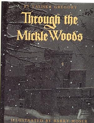 Seller image for Through the Mickle Woods for sale by McCormick Books
