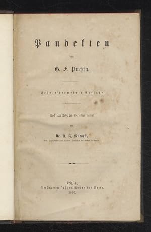 Pandekten von G.F. Puchta. Zehnte vermehrte Auflage. Nach dem Tode des Verfassers besorgt von A.F...