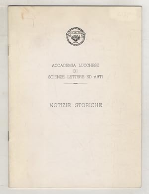 Seller image for Accademia lucchese di scienze, lettere ed arti. Notizie storiche. for sale by Libreria Oreste Gozzini snc