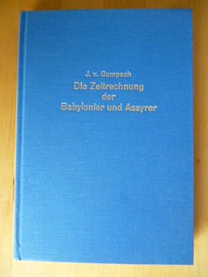 Seller image for Die Zeitrechnung der Babylonier und Assyrer. Unvernderter Neudruck der Ausgabe von 1852. for sale by Versandantiquariat Harald Gross