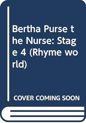 Bild des Verkufers fr Bertha Purse the Nurse: Stage 4 (Rhyme world) zum Verkauf von WeBuyBooks