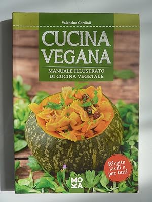 Image du vendeur pour CUCINA VEGANA Manuale illustrato di Cucina Vegetale mis en vente par Historia, Regnum et Nobilia