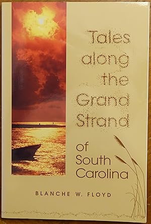 Immagine del venditore per Tales Along the Grand Strand of South Carolina venduto da Faith In Print