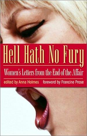 Bild des Verkufers fr Hell Hath No Fury: Women's Letters from the End of the Affair zum Verkauf von WeBuyBooks