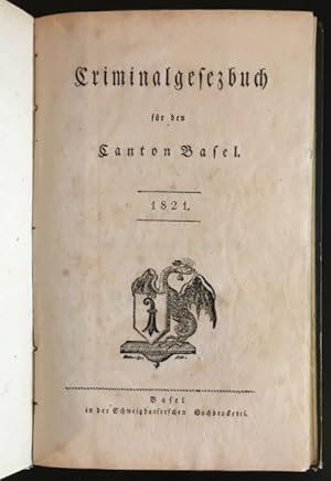 Criminalgesezbuch für den Canton Basel 1821.