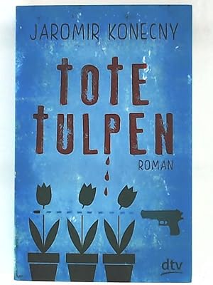 Bild des Verkufers fr Tote Tulpen: Roman (dtv junior) zum Verkauf von Leserstrahl  (Preise inkl. MwSt.)