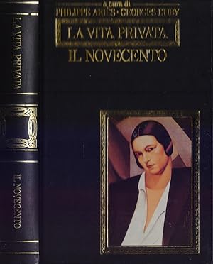 Imagen del vendedor de La vita privata - Il Novecento - Philippe Aries Georges Duby a la venta por libreria biblos