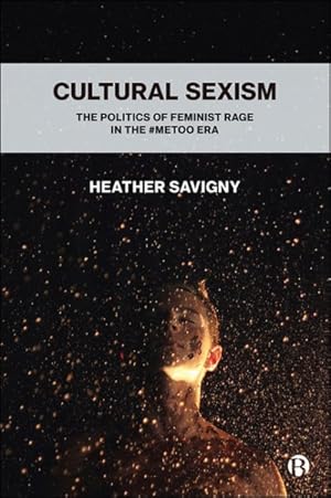 Seller image for Cultural Sexism : The Politics of Feminist Rage in the #metoo Era for sale by GreatBookPrices