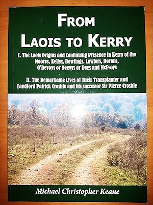 From Laois to Kerry: I. The Laois Origins and Continuing presence in Kerry of the Moores, Kellys,...