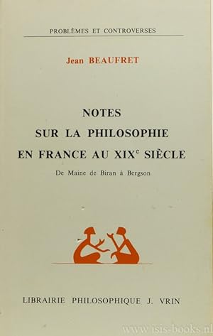 Bild des Verkufers fr Notes sur la philosophie en France au XIXe sicle. De Maine de Biran  Bergson. zum Verkauf von Antiquariaat Isis