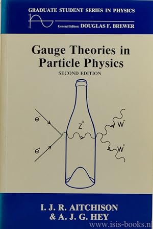 Immagine del venditore per Gauge theories in partlicle physics. A practical introduction. venduto da Antiquariaat Isis