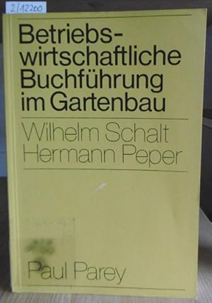 Bild des Verkufers fr Betriebswirtschaftliche Buchfhrung im Gartenbau. zum Verkauf von Versandantiquariat Trffelschwein