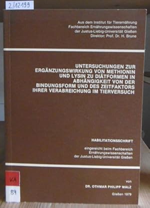 Seller image for Untersuchungen zur Ergnzungswirkung von Methionin und Lysin zu Ditformen in Abhngigkeit von der Bindungsform und des Zeitfaktors ihrer Verabreichung im Tierversuch. for sale by Versandantiquariat Trffelschwein