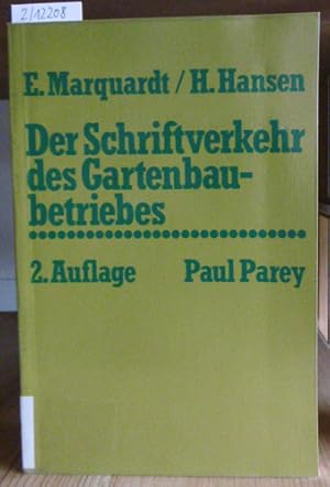 Bild des Verkufers fr Der Schriftverkehr des Gartenbaubetriebes entwickelt aus dem kaufmnnischen Betriebsablauf unter Bercksichtigung der einschlgigen rechtlichen Vorschriften. 2.,neubearb.Aufl., zum Verkauf von Versandantiquariat Trffelschwein